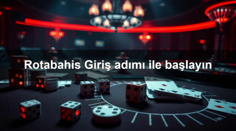 Rotabahis Giriş adımı ile başlayın