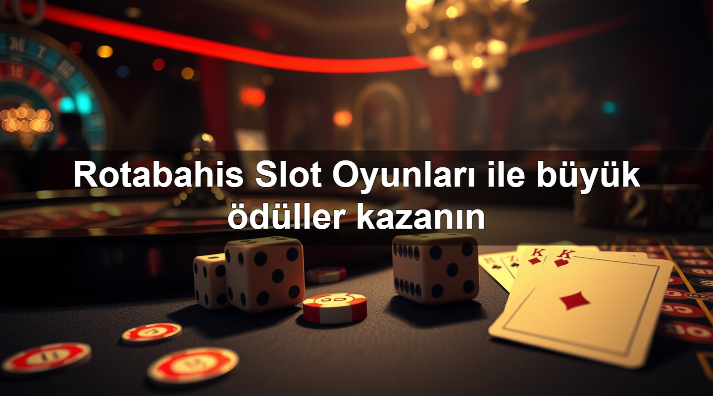rotabahis slot oyunlar ile b y k d ller kazan n 1784141094273
